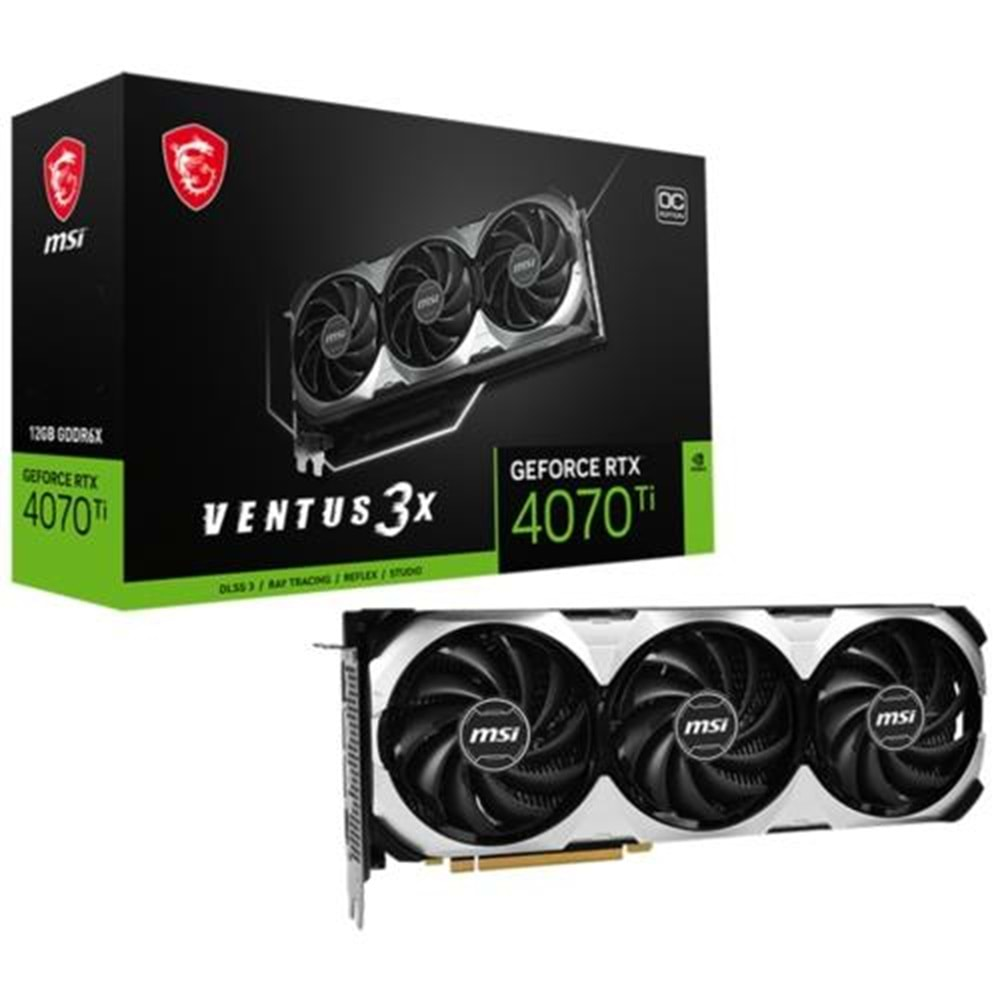 EKRAN KARTI MSI RTX4070TI VENTUS 3X OC 12GB 192Bit GDDR6