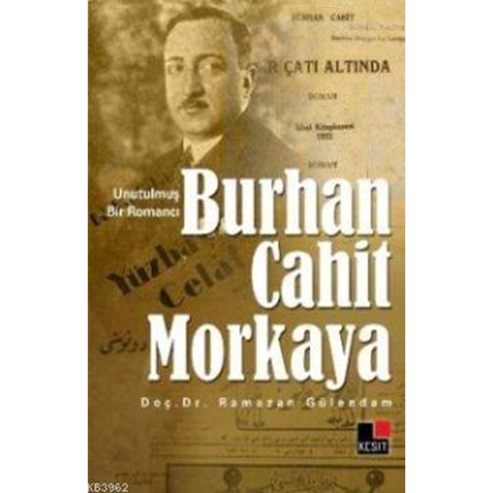 Unutulmuş Bir Romancı Burhan Cahit Morkaya