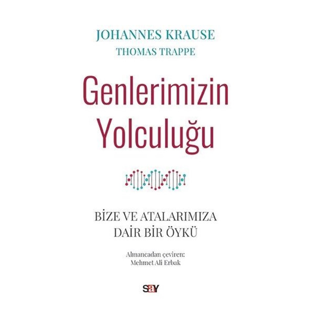 Genlerimizin Yolculuğu Bize ve Atalarımıza Dair Bir Öykü