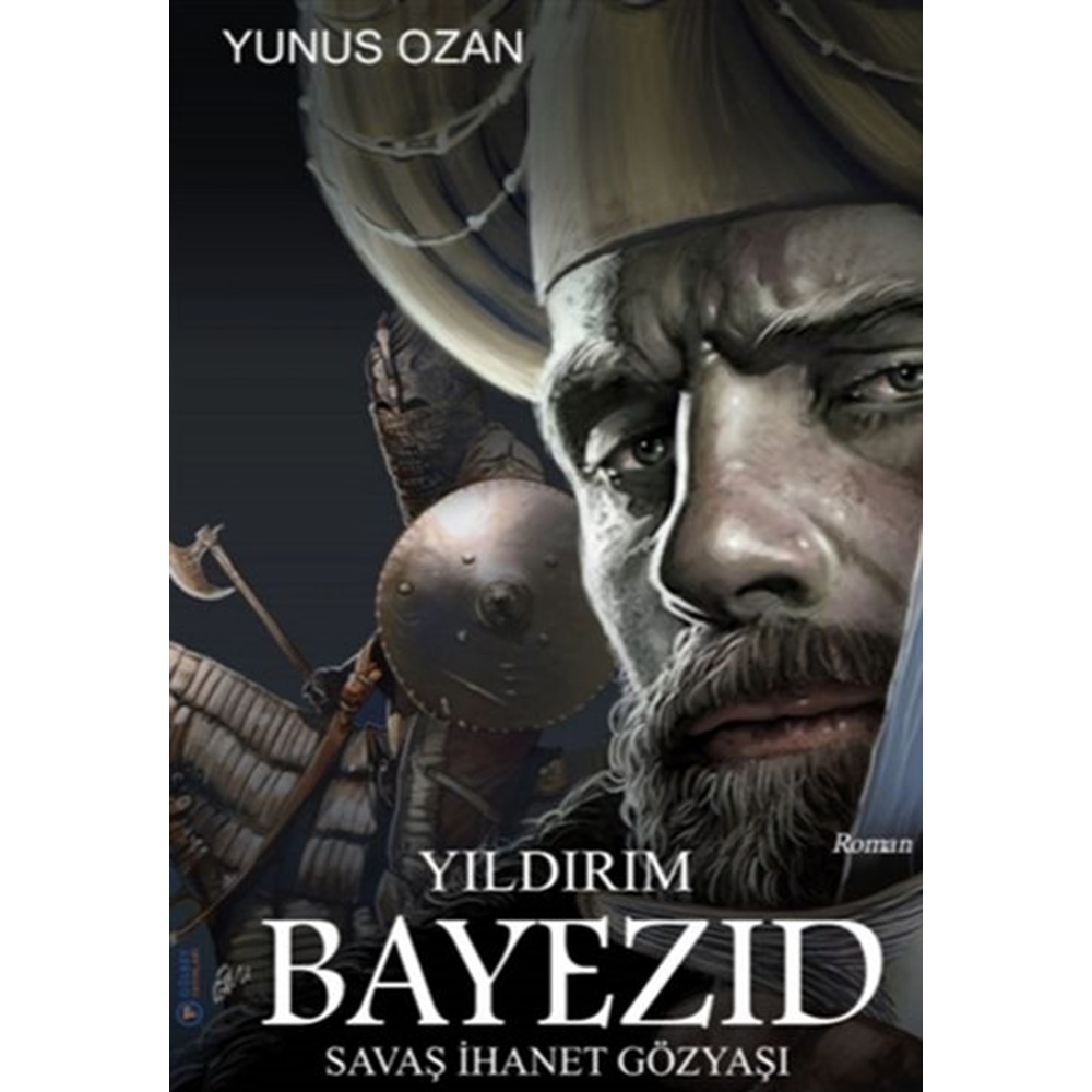 Yıldırım Bayezıd Savaş İhanet Gözyaşı