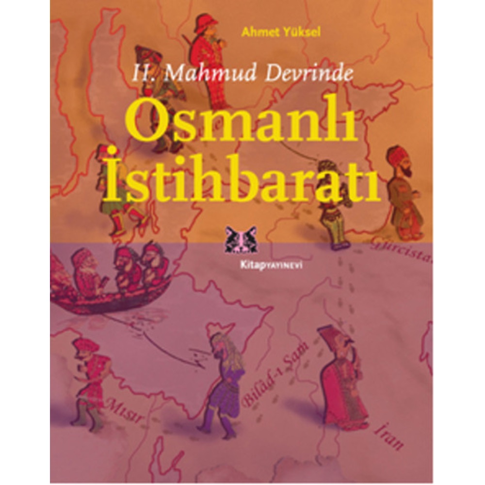 II. Mahmud Devrinde Osmanlı İstihbaratı