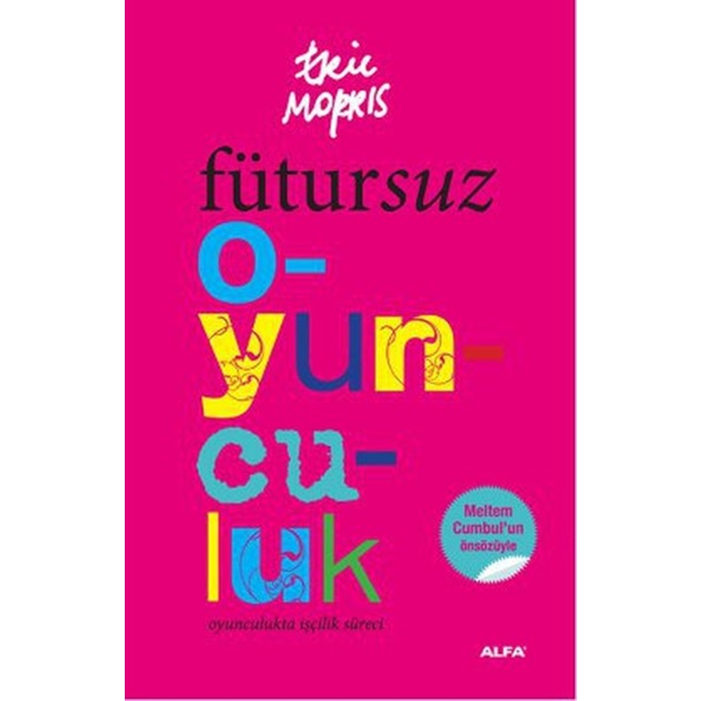 Fütursuz Oyunculuk