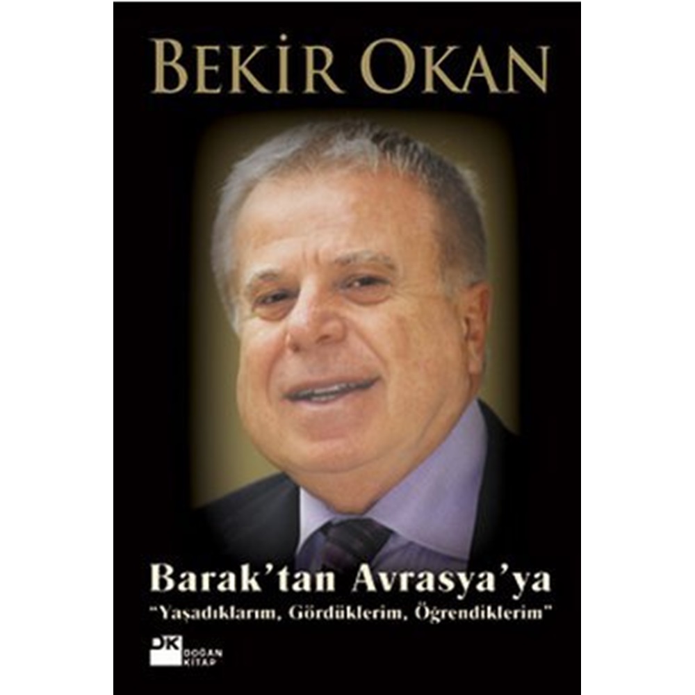 BARAK'TAN AVRASYA'YA