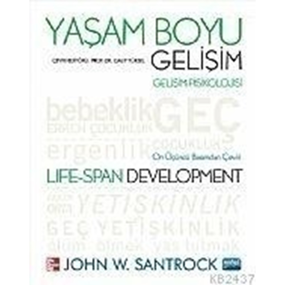 YAŞAM BOYU GELİŞİM Gelişim Psikolojisi - Life-Span Development