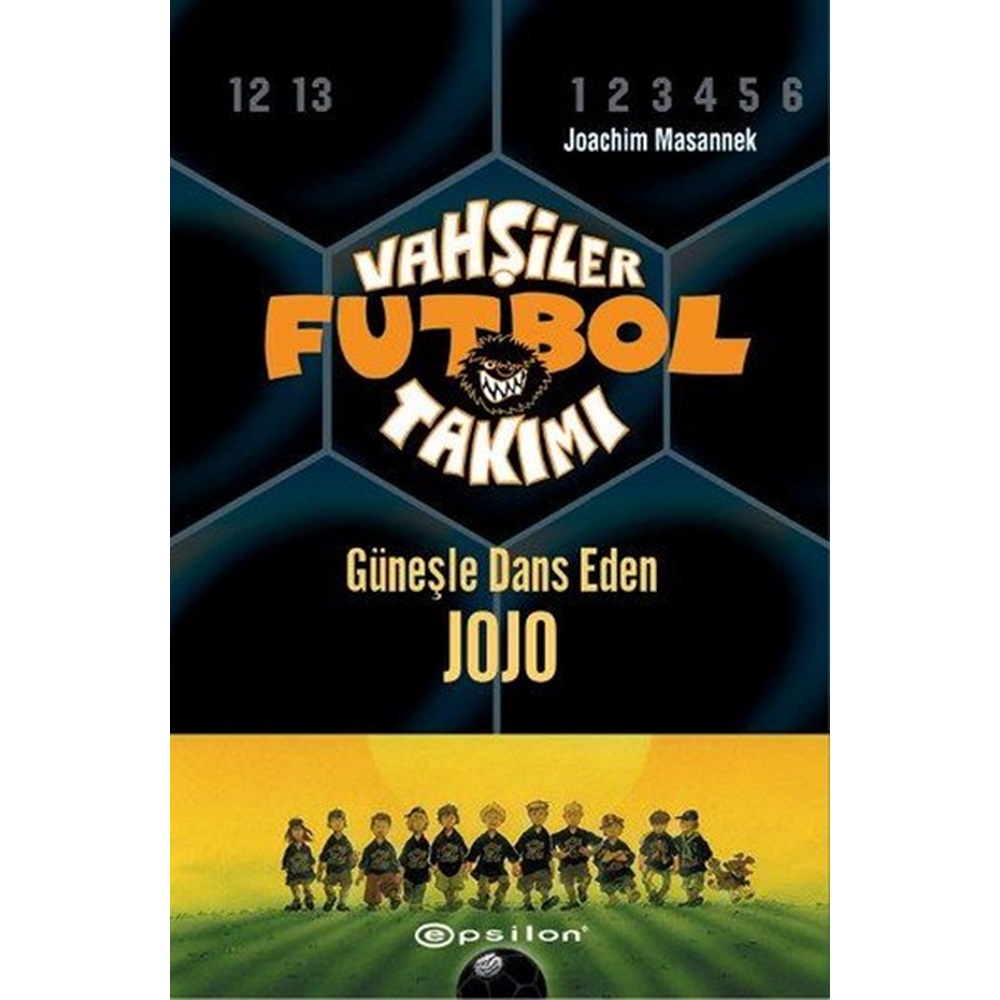 Vahşiler Futbol Takımı 11 Güneşle Dans Eden Jojo Ciltli