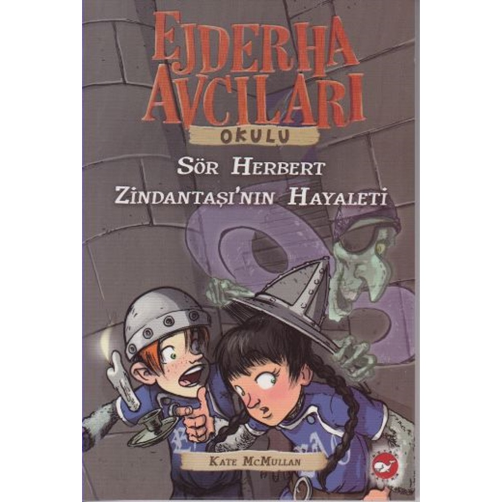 Ejderha Avcıları Okulu 12 - Sör Herbert Zindantaşının Hayaleti