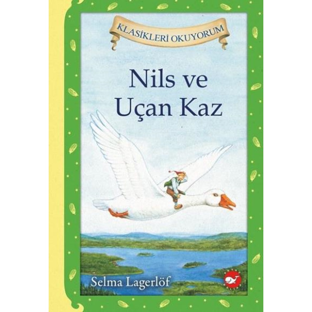 Klasikleri Okuyorum (Ciltli) Nils Ve Uçan Kaz