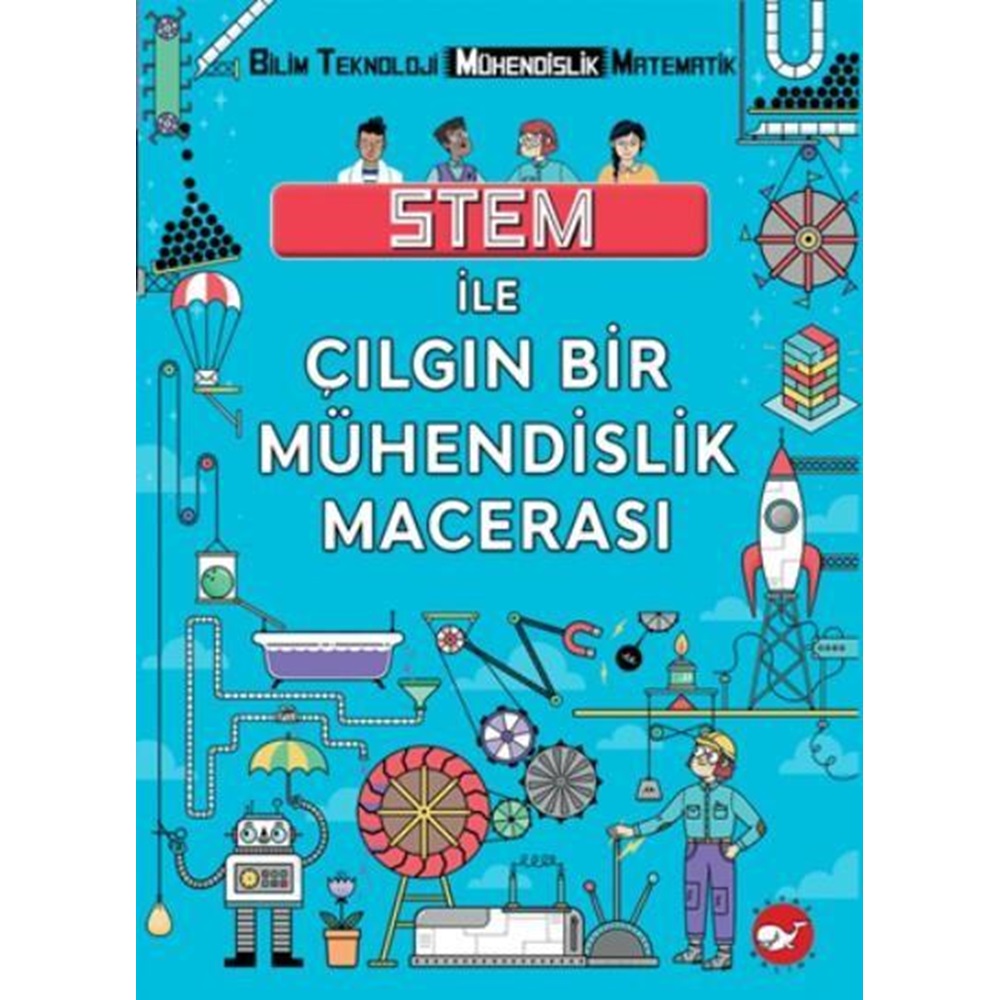 Stem İle Çılgın Bir Mühendislik Macerası