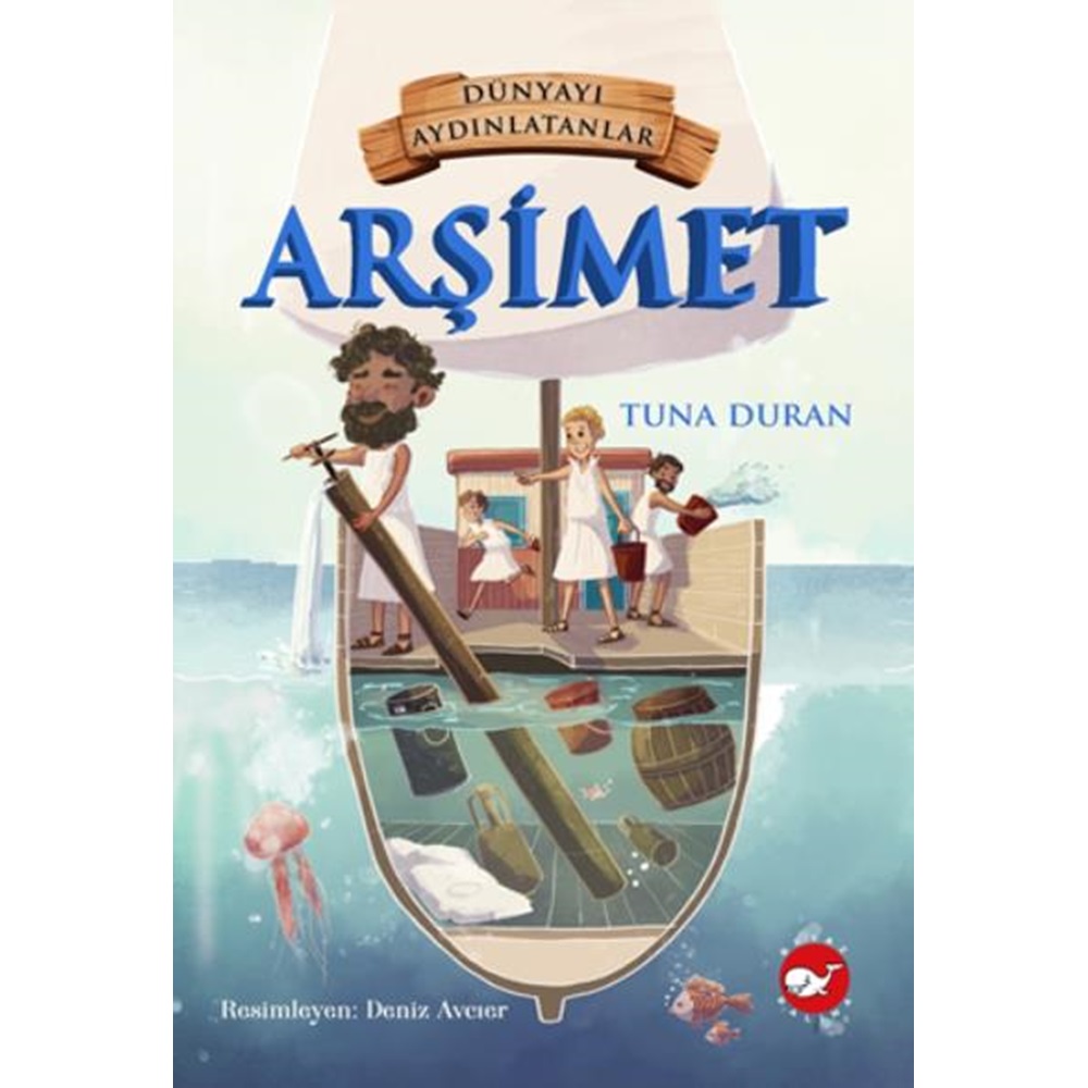 Dünyayı Aydınlatanlar - Arşimet