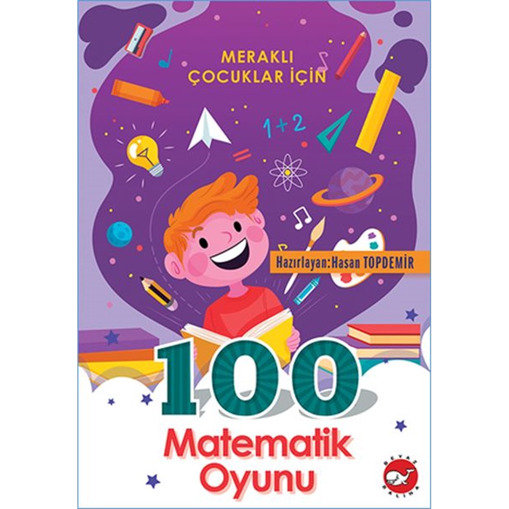 Meraklı Çocuklar İçin 100 Matematik Oyunu