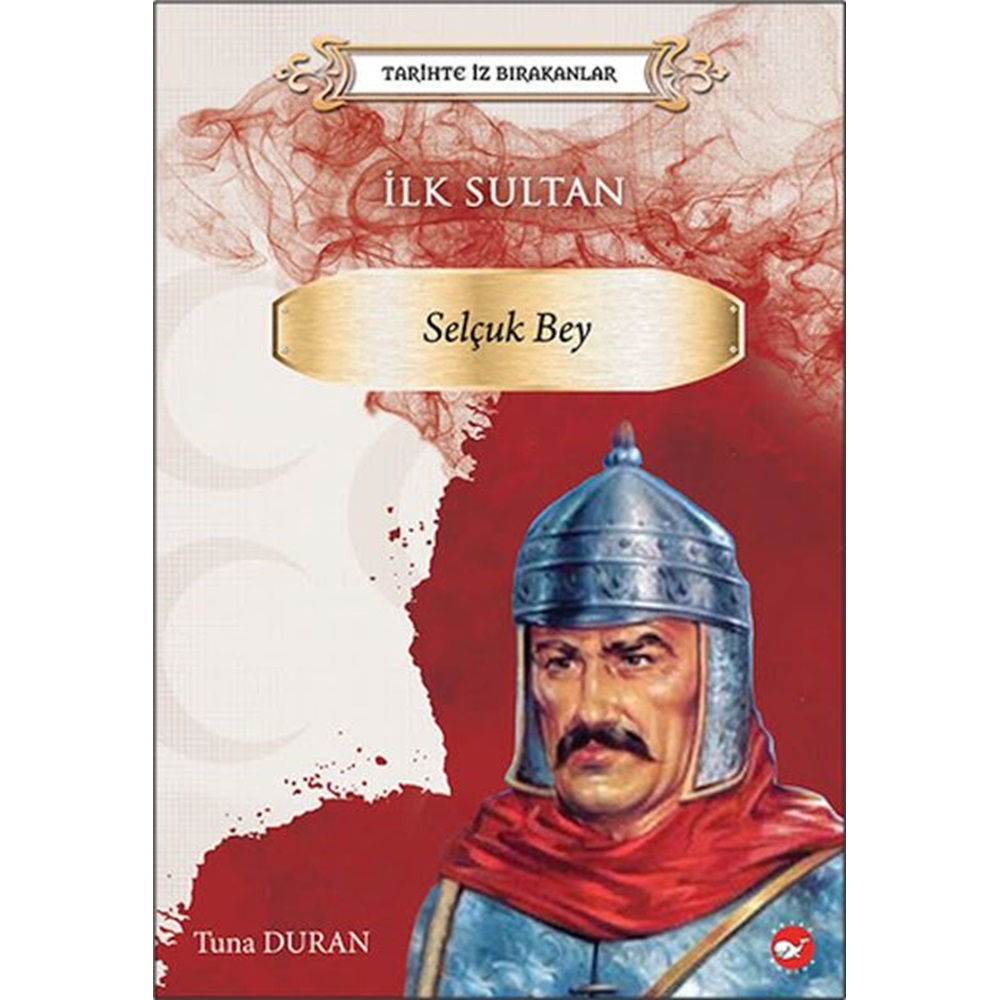 İlk Sultan - Selçuk Bey