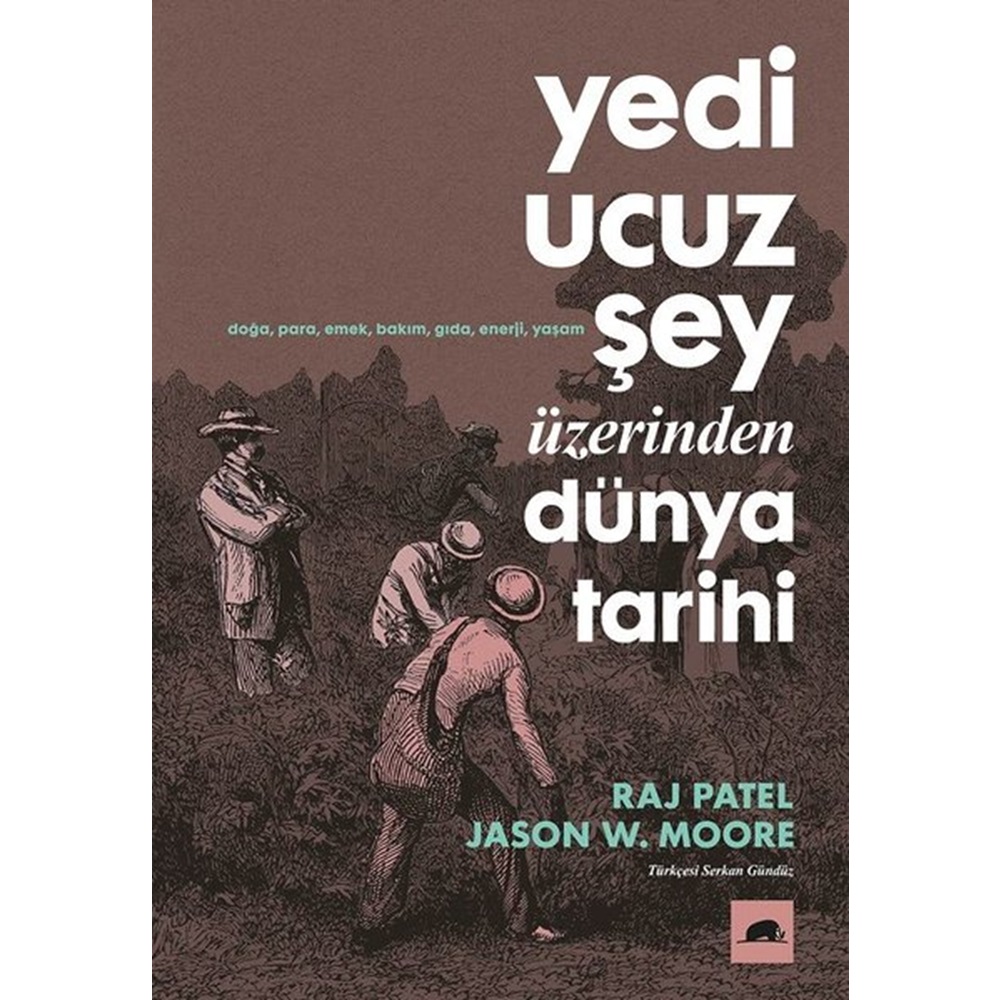 Yedi Ucuz Şey Üzerinden Dünya Tarihi