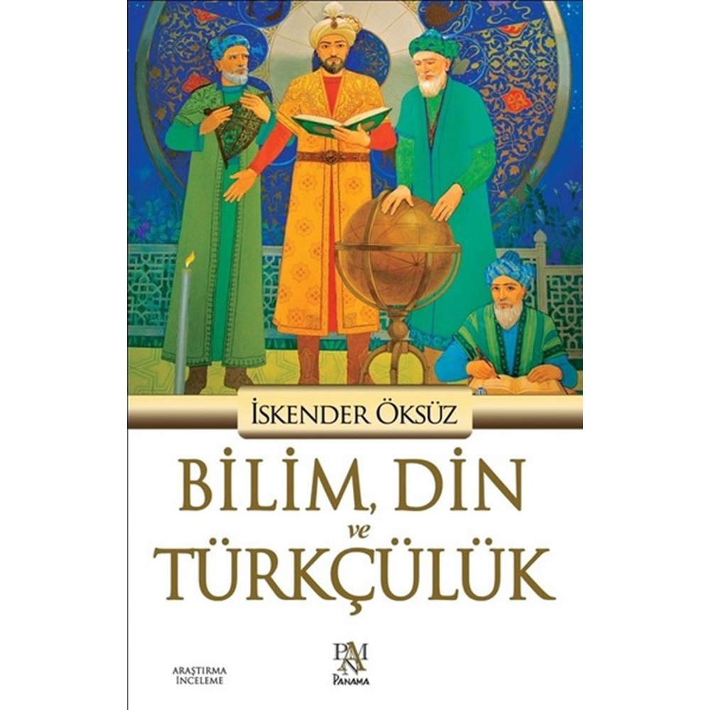 Bilim, Din ve Türkçülük