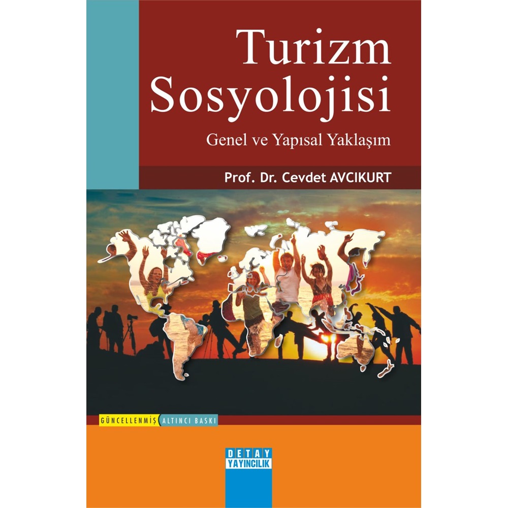 TURİZM SOSYOLOJİSİ Genel Ve Yapısal Yaklaşım