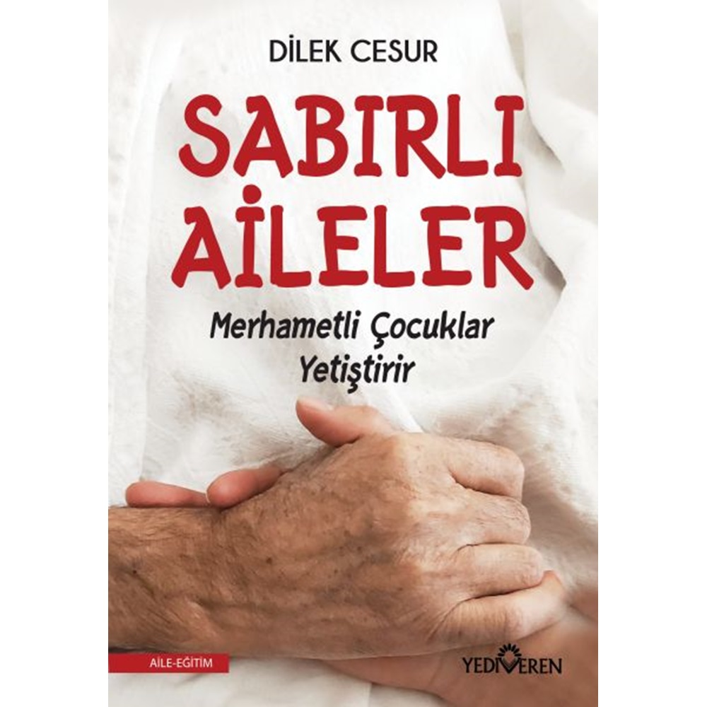 Sabırlı Aileler Merhametli Çocuklar Yetiştirir