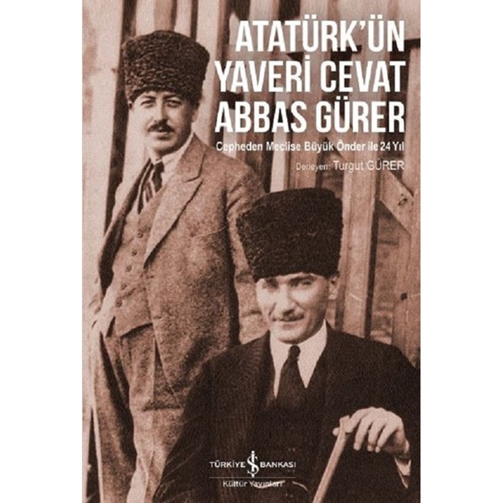 Atatürk'ün Yaveri Cevat Abbas Gürer