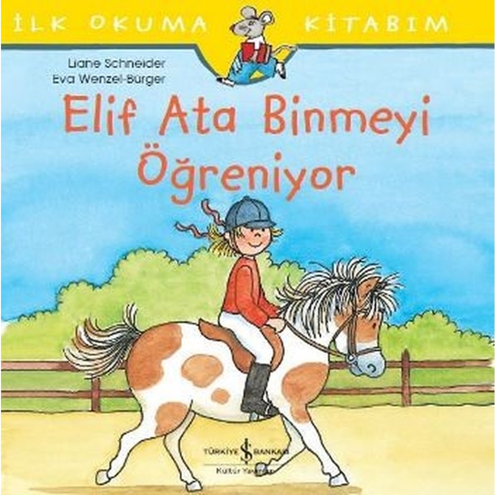 İlk Okuma Kitabım Elif Ata Binmeyi Öğreniyor