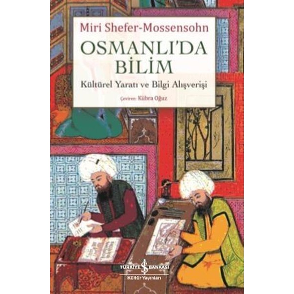 Osmanlıda Bilim Kültürel Yaratı ve Bilgi Alışverişi