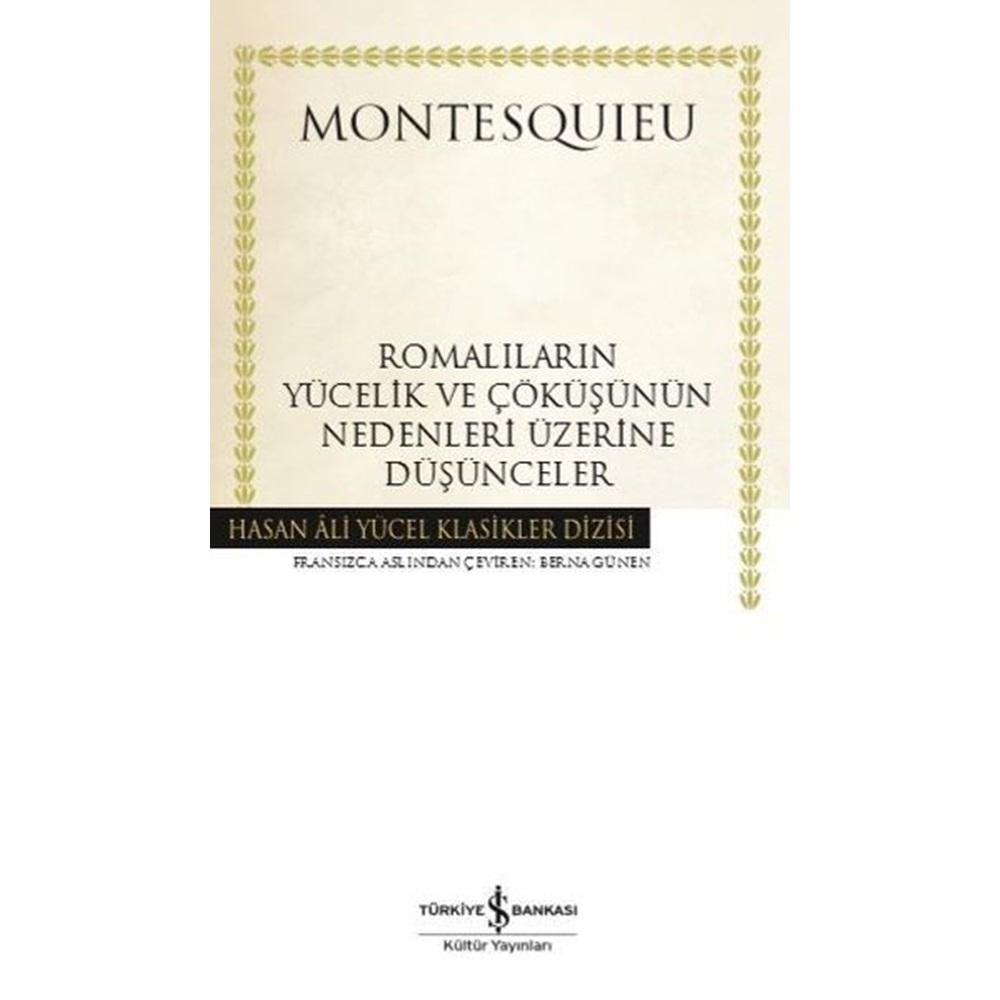 Romalıların Yücelik ve Çöküşünün Nedenleri Üzerine Düşünceler Hasan Ali Yücel Klasikleri