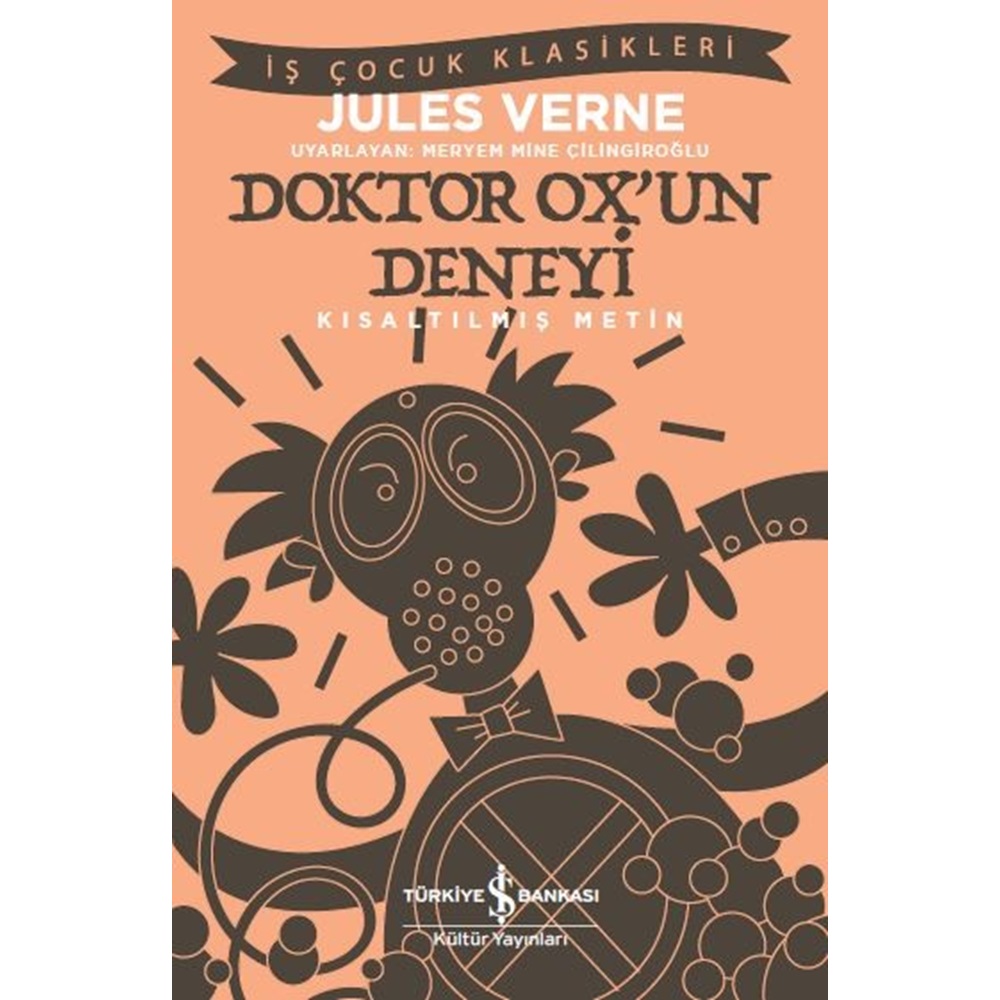 Doktor Oxun Deneyi İş Çocuk Klasikleri Kısaltılmış Metin