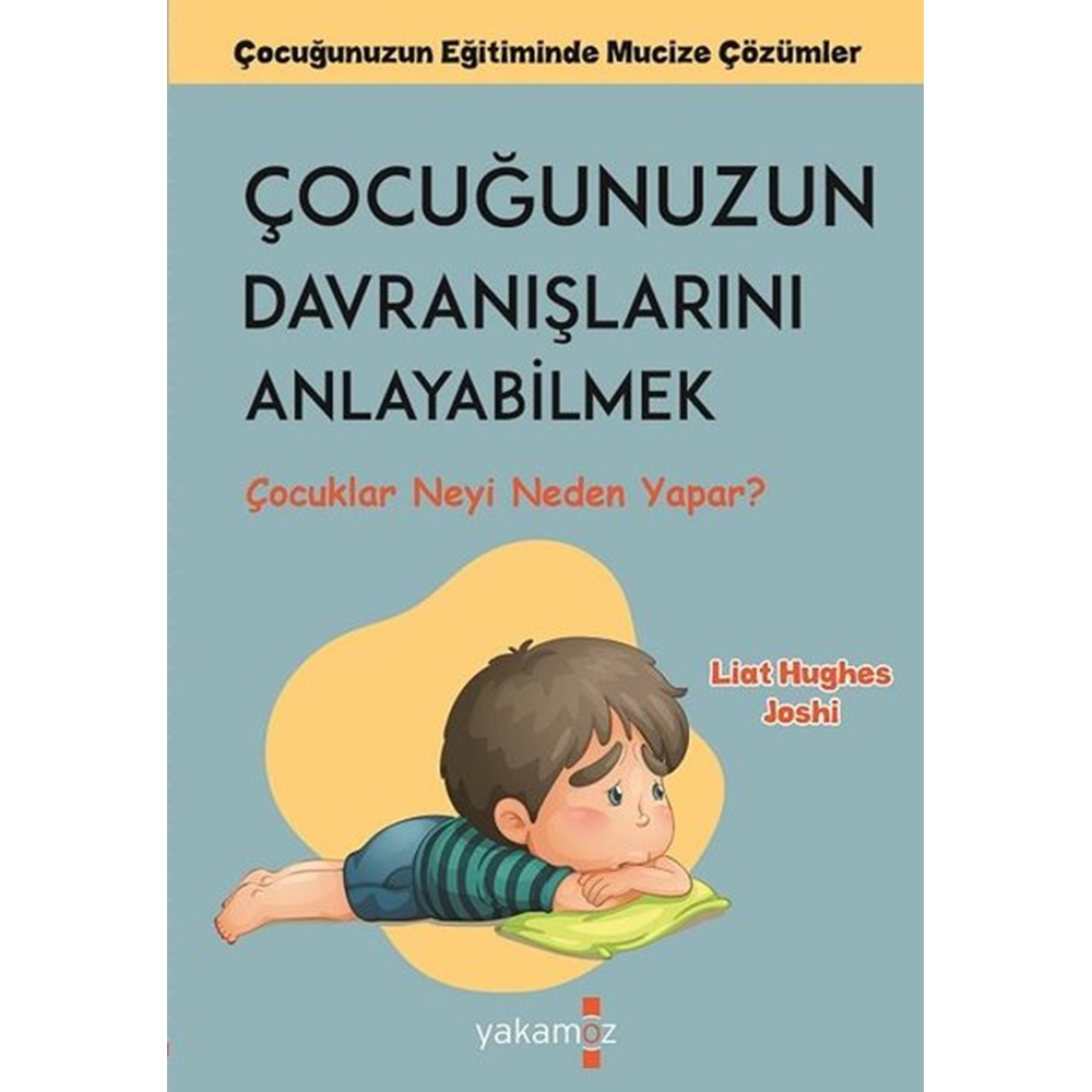 Çocuğunuzun Davranışlarını Anlayabilmek Çocuklar Neyi Neden Yapar