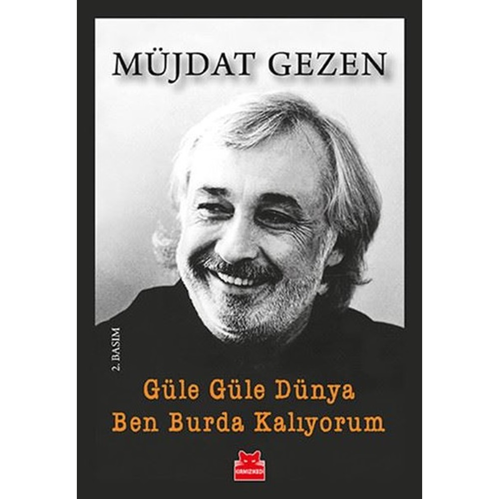 Güle Güle Dünya Ben Burda Kalıyorum