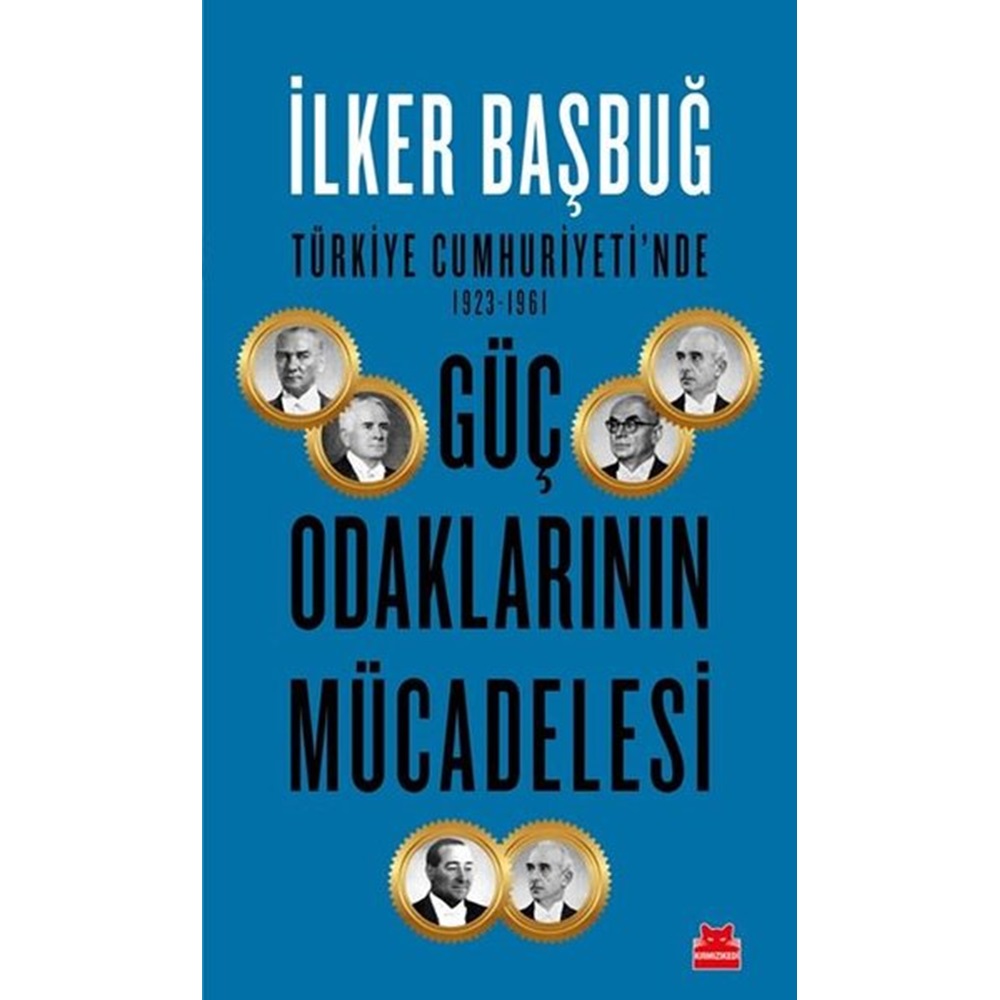 Türkiye Cumhuriyeti'nde 1923 1961 Güç Odaklarının Mücadelesi