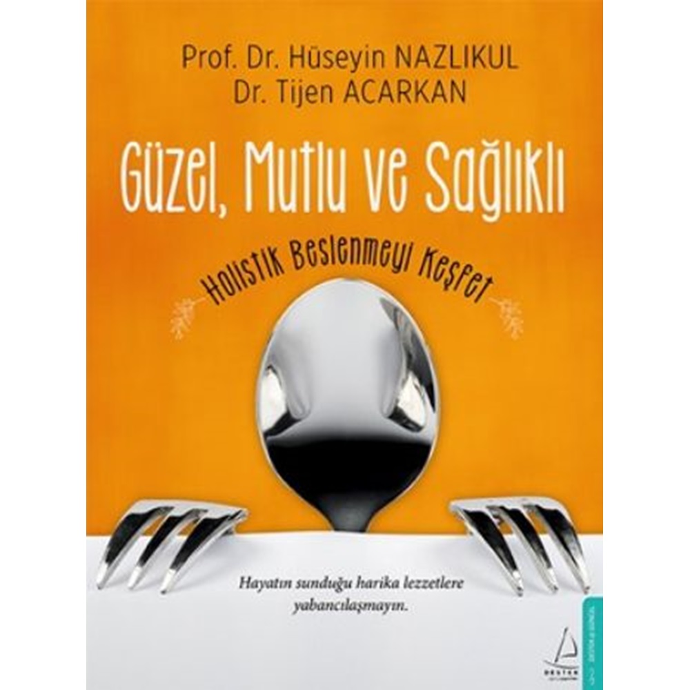 Güzel, Mutlu ve Sağlıklı