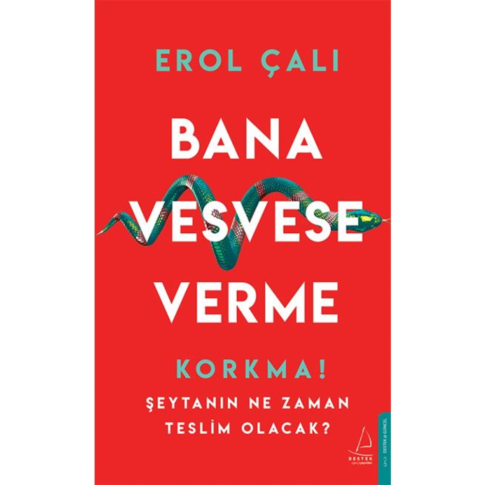 Bana Vesvese Verme Korkma Şeytanın Ne Zaman Teslim Olacak