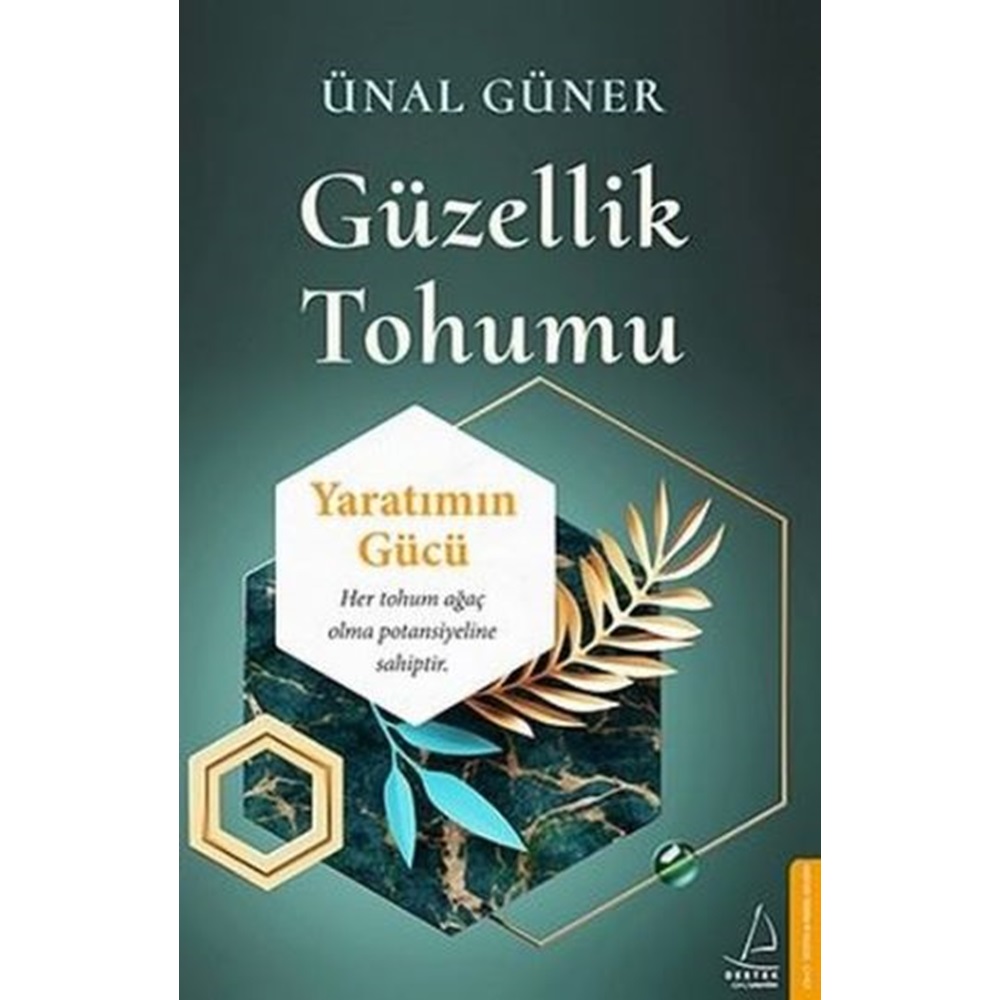 Güzellik Tohumu Yaratımın Gücü