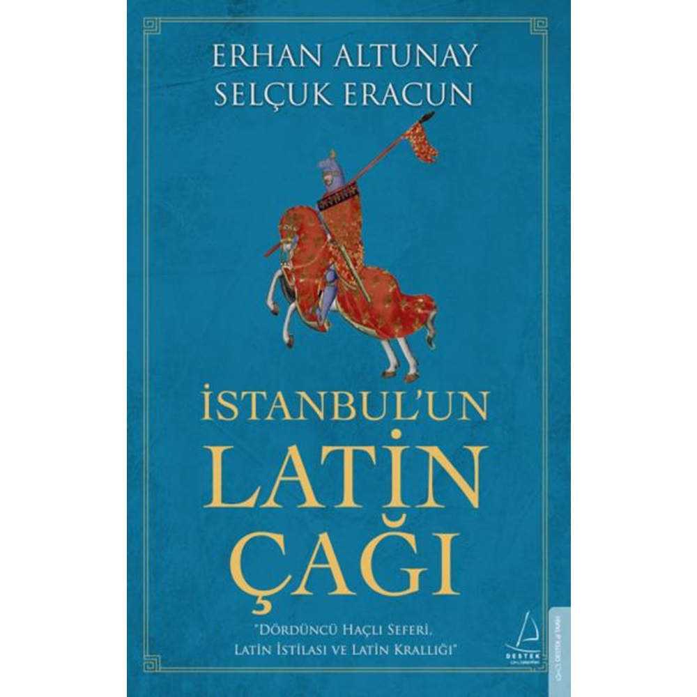 İstanbulun Latin Çağı Dördüncü Haçlı Seferi, Latin İstilası ve Latin Krallığı