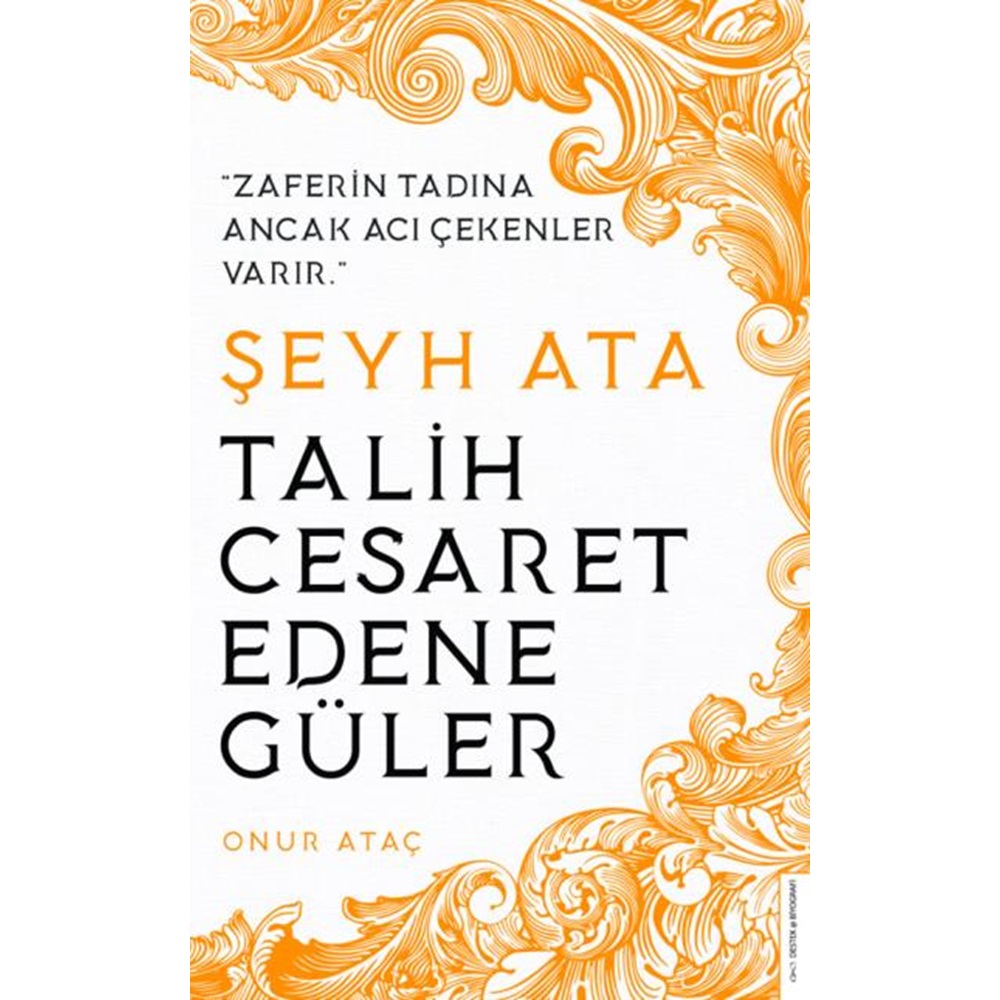 Şeyh Ata Talih Cesaret Edene Güler