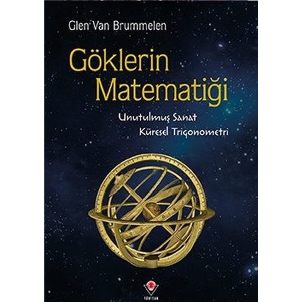 Göklerin Matematiği Unutulmuş Sanat Küresel Trigonometri