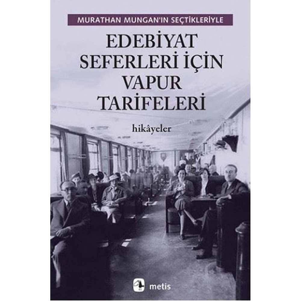 Edebiyat Seferleri İçin Vapur Tarifeleri Murathan Munganın Seçtikleriyle