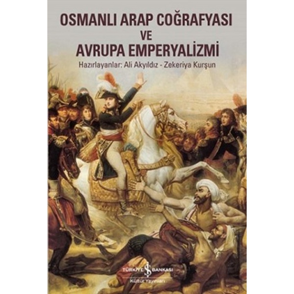 Osmanlı Arap Coğrafyası ve Avrupa Emperyalizmi