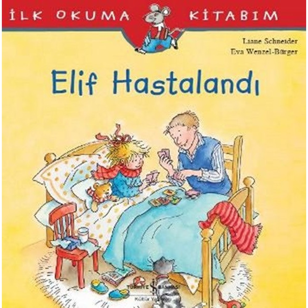 İlk Okuma Kitabım Elif Hastalandı