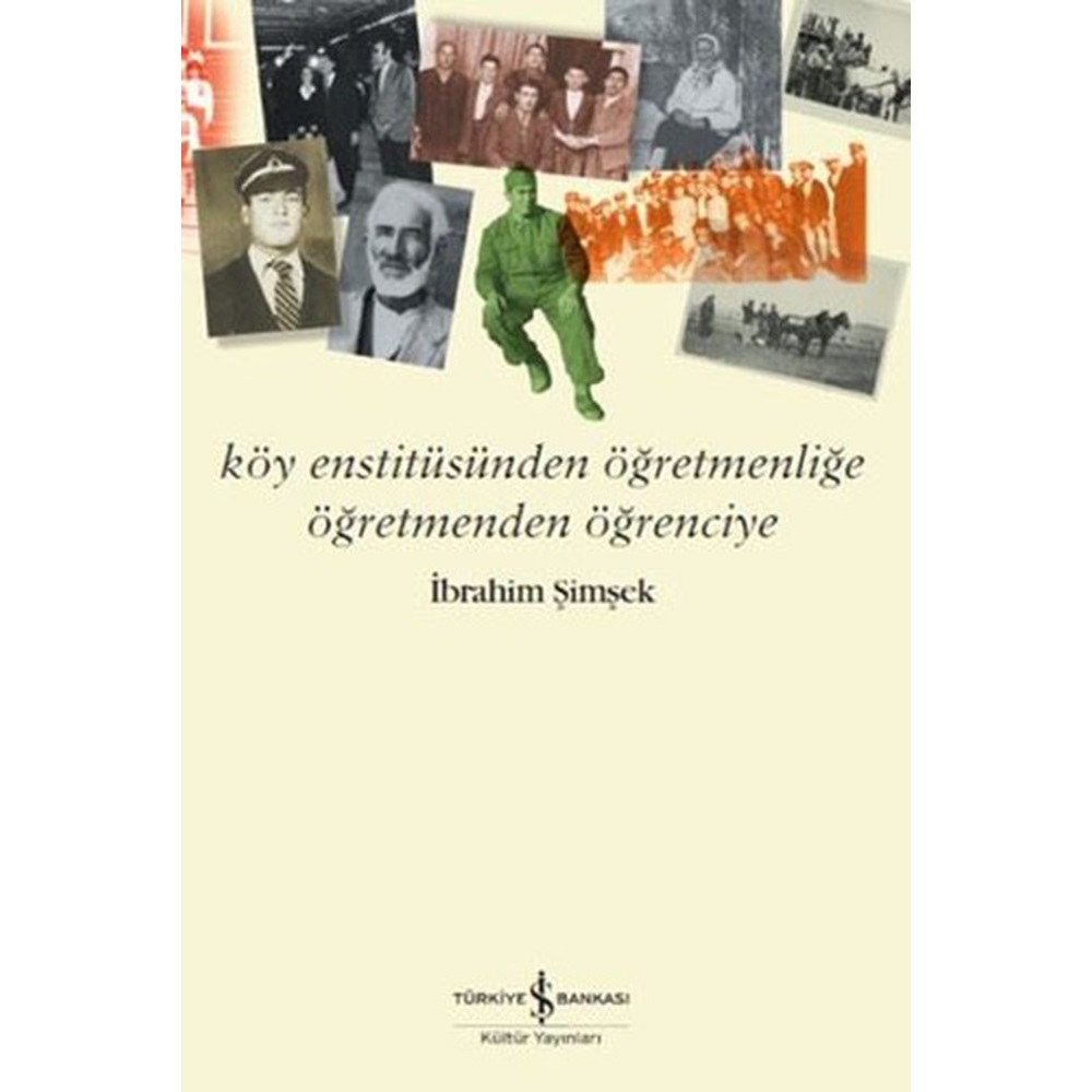 Köy Enstitüsünden Öğretmenliğe Öğretmenden Öğrenciye