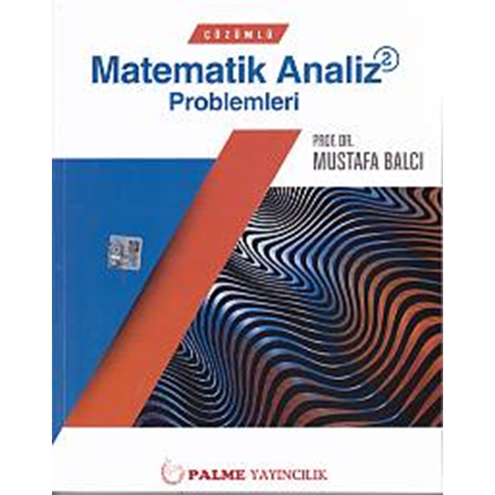 PALME ÇÖZÜMLÜ MATEMATİK ANALİZ 2 PROBLEMLERİ (M.BALCI)