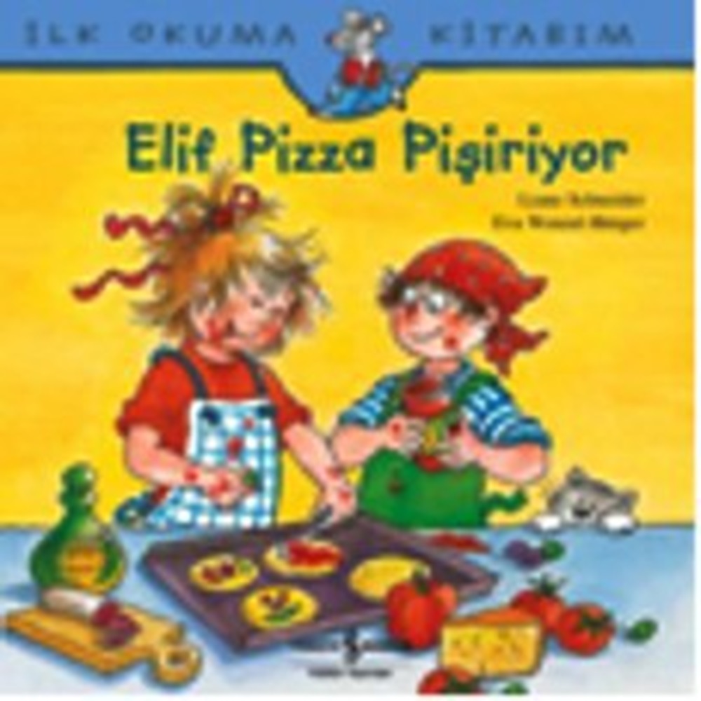 İlk Okuma Kitabım Elif Pizza Yapıyor