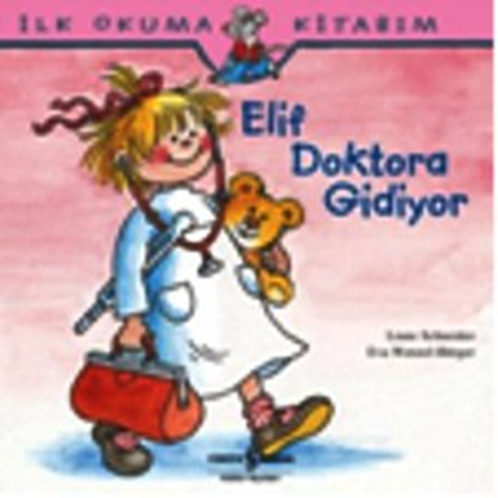 İlk Okuma Kitabım Elif Doktora Gidiyor