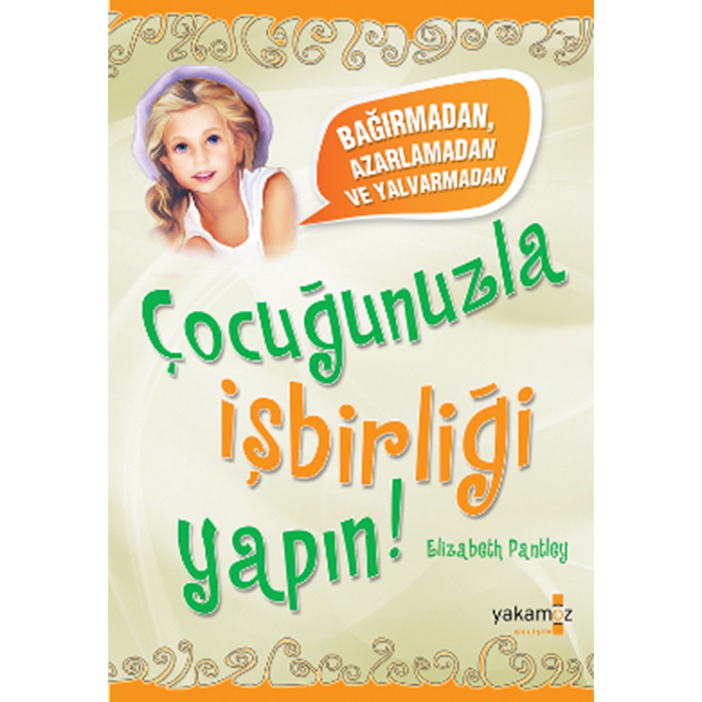 Çocuğunuzla İşbirliği Yapın