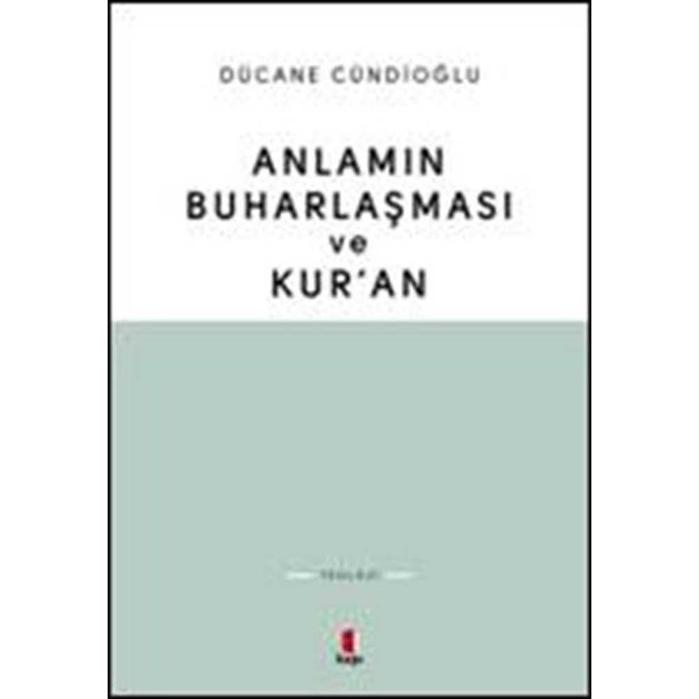 Anlamın Buharlaşması ve Kur'an