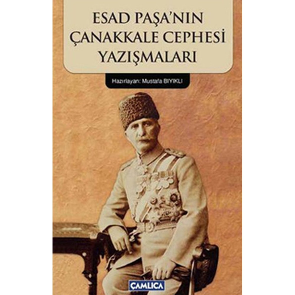 Esad Paşa'nın Çanakkale Cephesi Yazışmaları