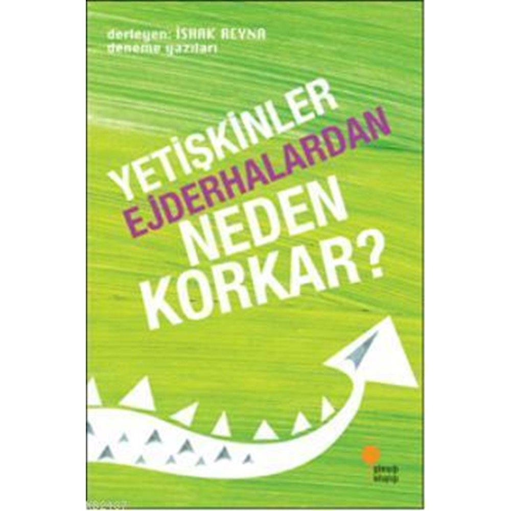 Yetişkinler Ejderhalardan Neden Korkar