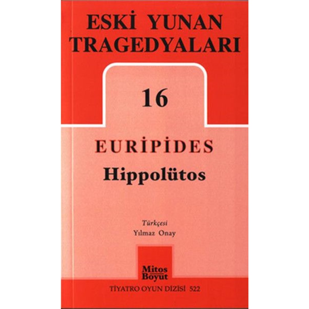 Eski Yunan Tragedyaları 16 Hippolütos