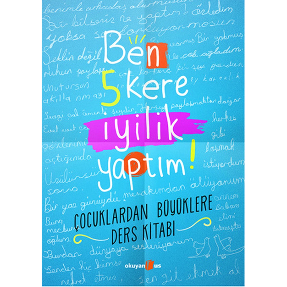 Ben 5 Kere İyilik Yaptım