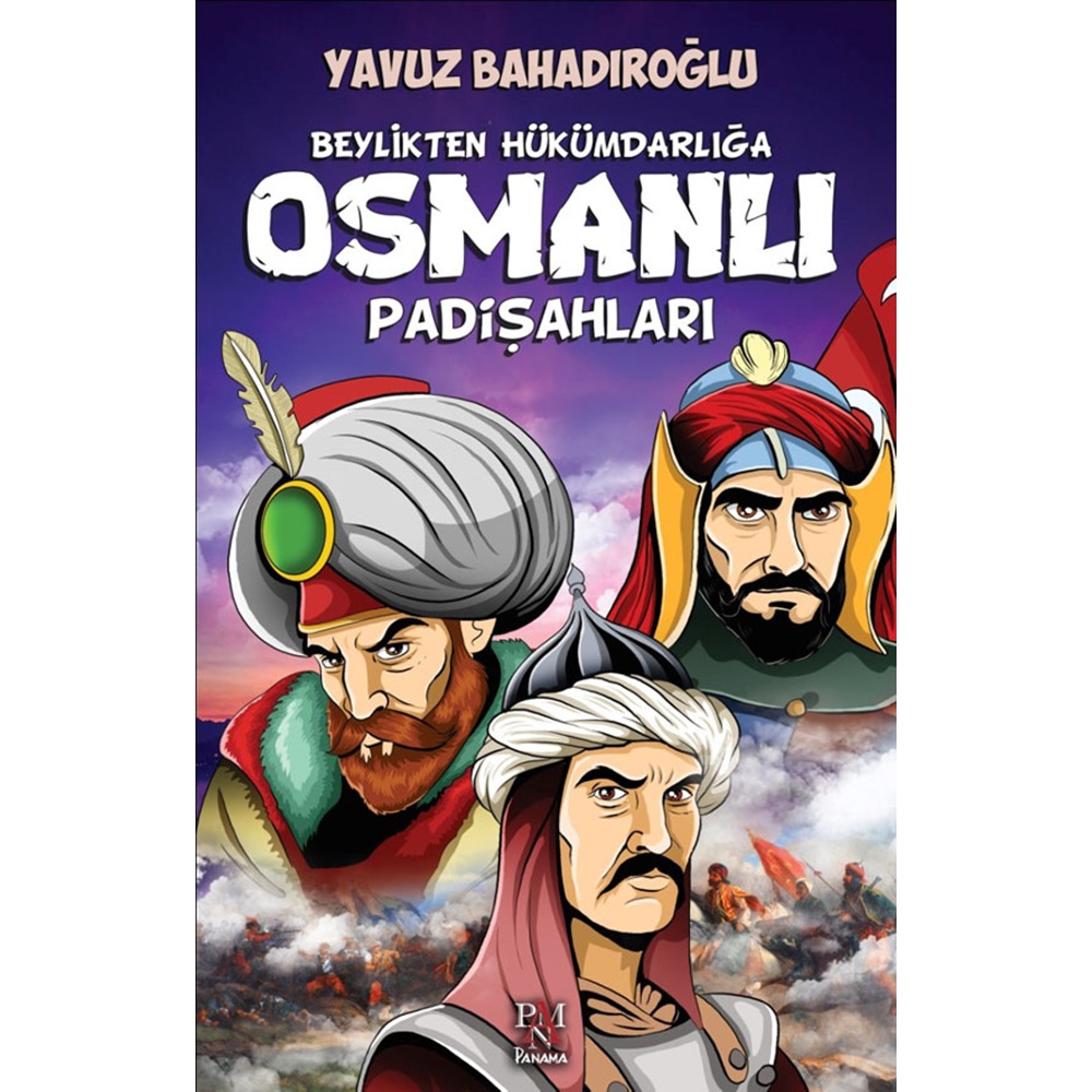 Beylikten Hükümdarlığa Osmanlı Padişahları