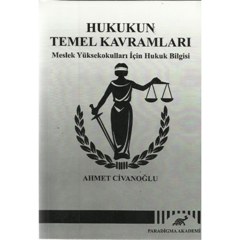 Hukukun Temel Kavramları Meslek Yüksekokulları İçin Hukuk Bilgisi