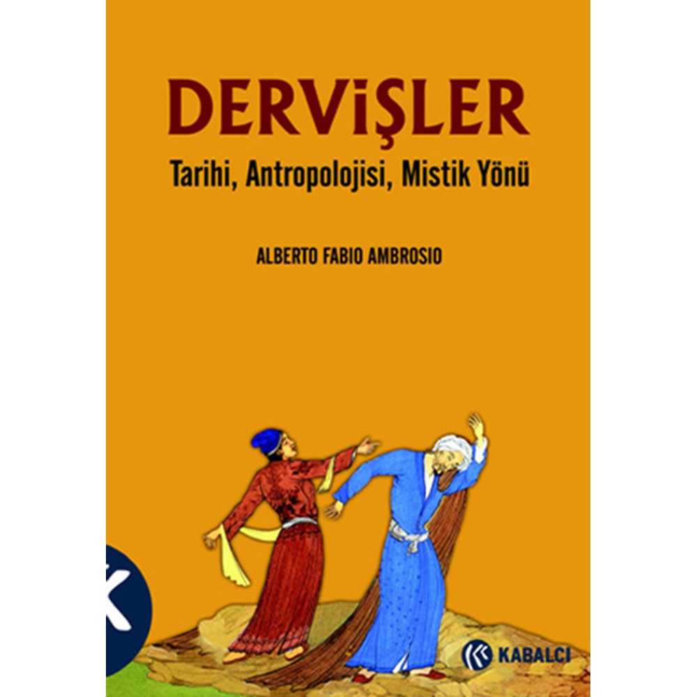 Dervişler Tarihi Antropolojisi Mistik Yönü