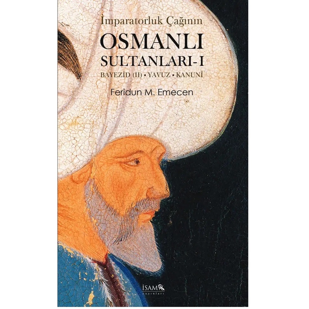 İmparatorluk Çağının Osmanlı Sultanları 1